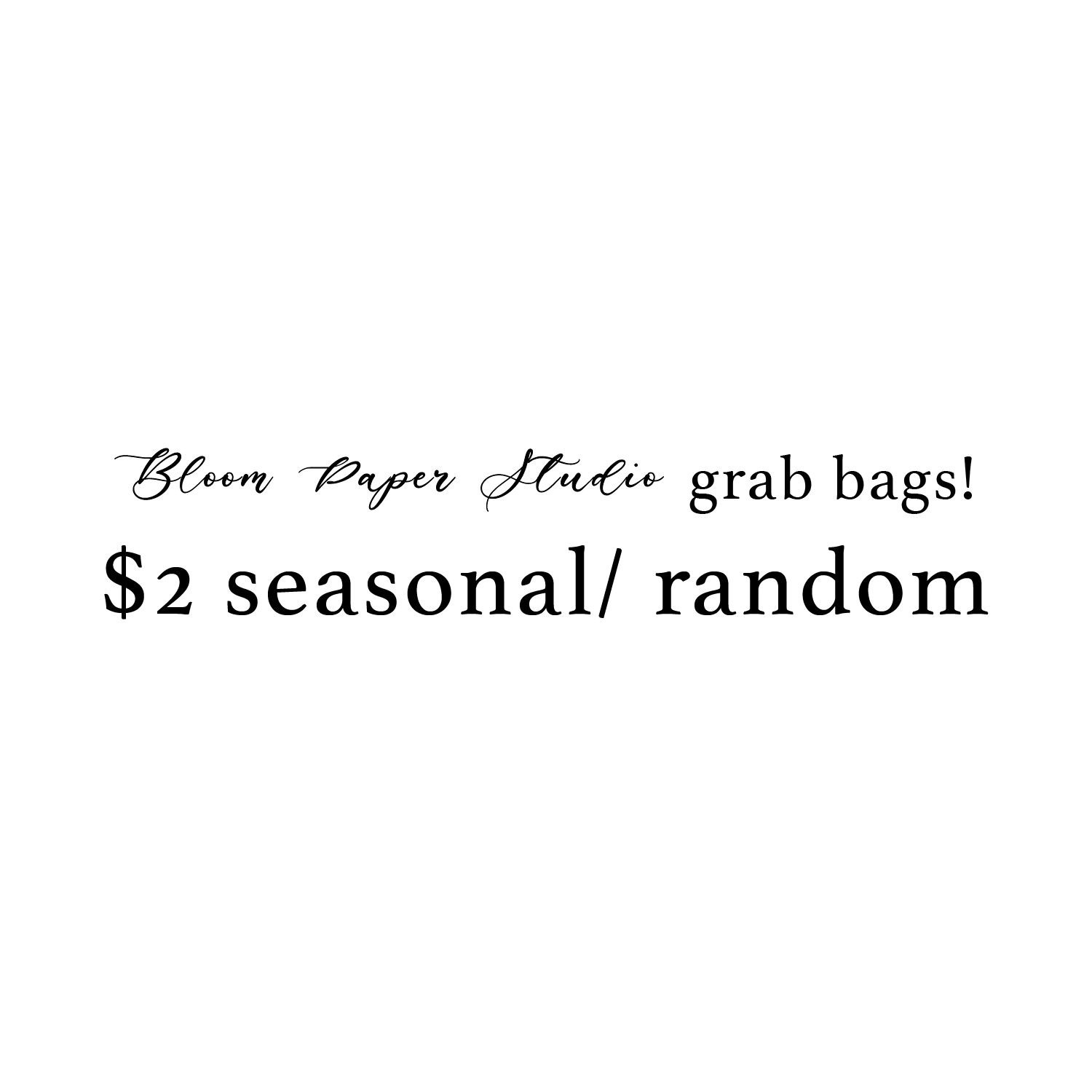 $2 Seasonal Grab Bag