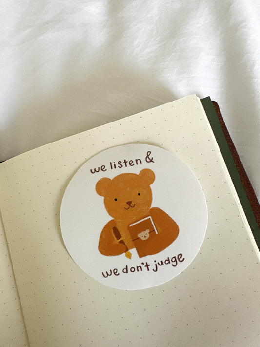 We Listen and We Don't Judge Die Cut Sticker